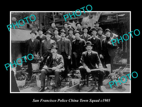 OLD HISTORIC PHOTO OF SAN FRANCISCO CALIFORNIA, CHINA TOWN POLICE SQUAD 1905