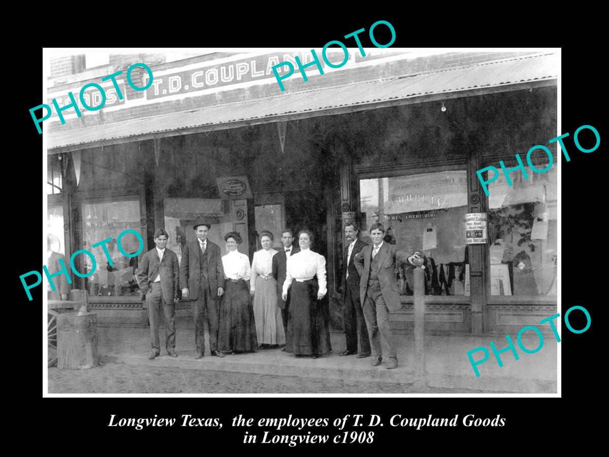 OLD LARGE HISTORIC PHOTO OF LONGVIEW TEXAS, THE COUPLAND GOOD STORE c1908