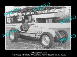 OLD HISTORIC PHOTO OF INDY 500, CAL NIDAY & HIS MIRACLE POWER RACE CAR 1953