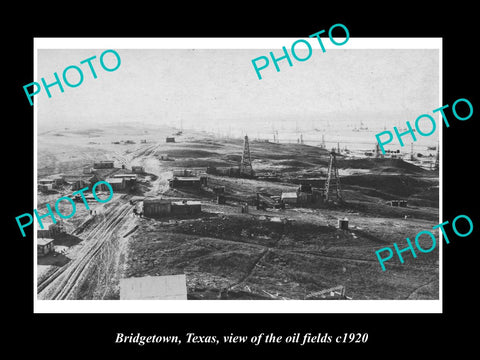 OLD LARGE HISTORIC PHOTO OF BRIDGETOWN TEXAS, VIEW OF THE OIL FIELDS c1920