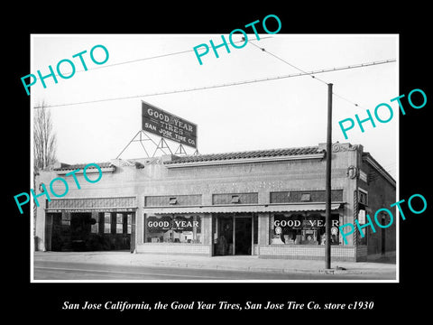 OLD HISTORIC PHOTO OF SAN JOSE CALIFORNIA, SAN JOSE GOODYEAR TIRE STORE 1920