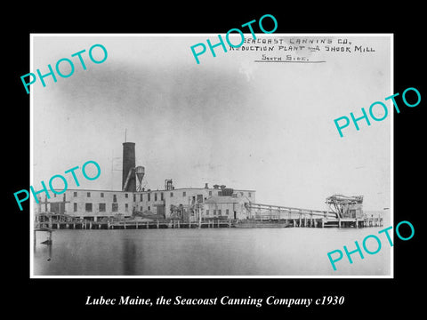 OLD LARGE HISTORIC PHOTO OF LUBEC MAINE, THE SEACOAST CANNING Co c1930