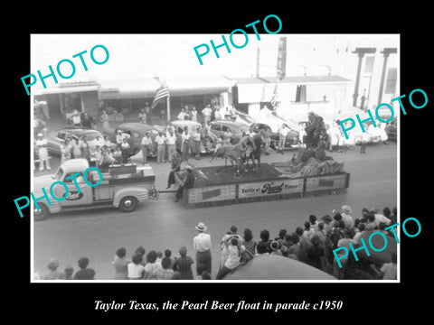 OLD LARGE HISTORIC PHOTO OF TAYLOR TEXAS, THE PEARL BEER PARADE FLOAT c1950