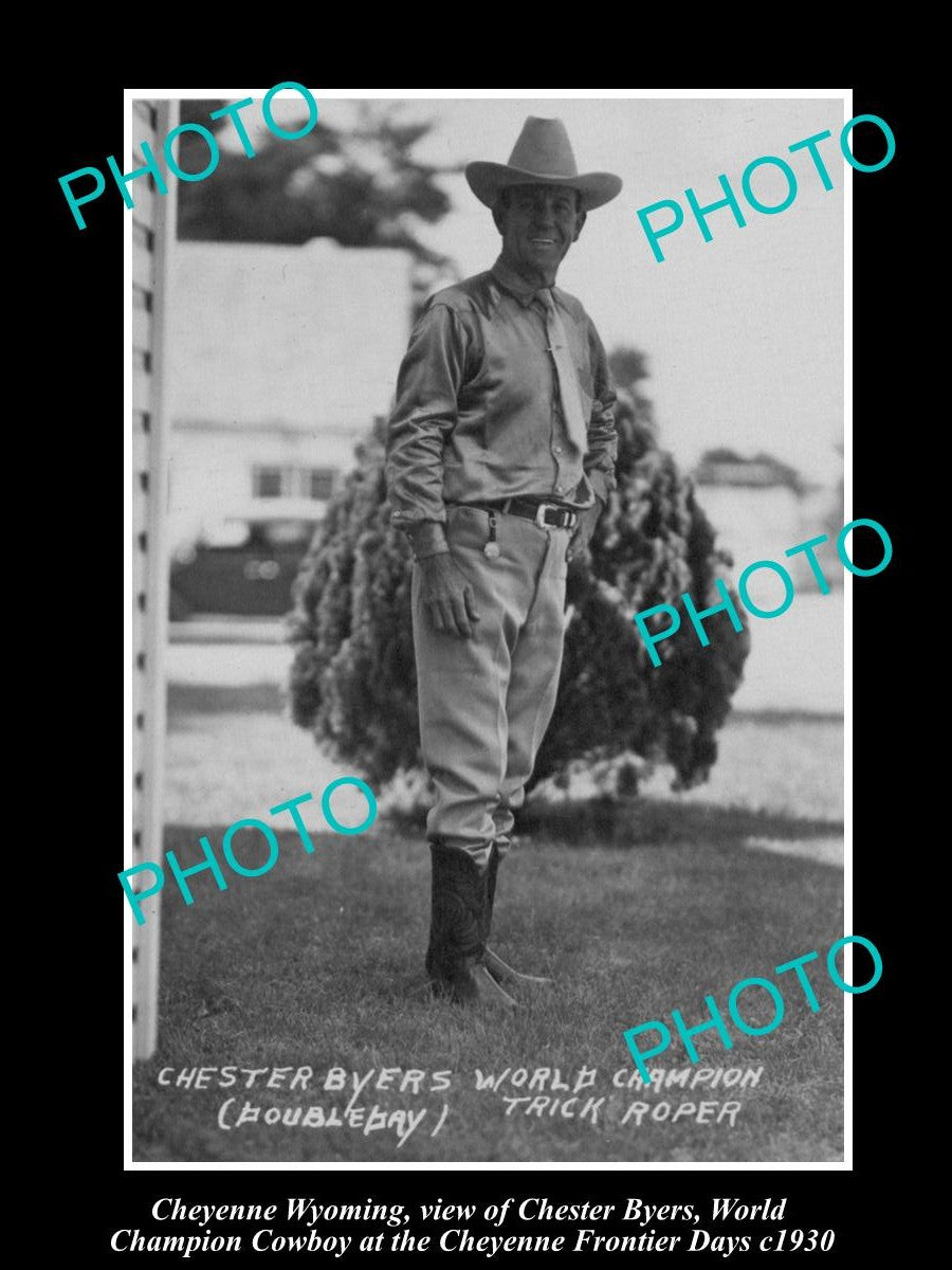 OLD HISTORIC PHOTO OF CHEYENNE WYOMING, WORLD CHAMPION COWBOY CHESTER BYERS 1930