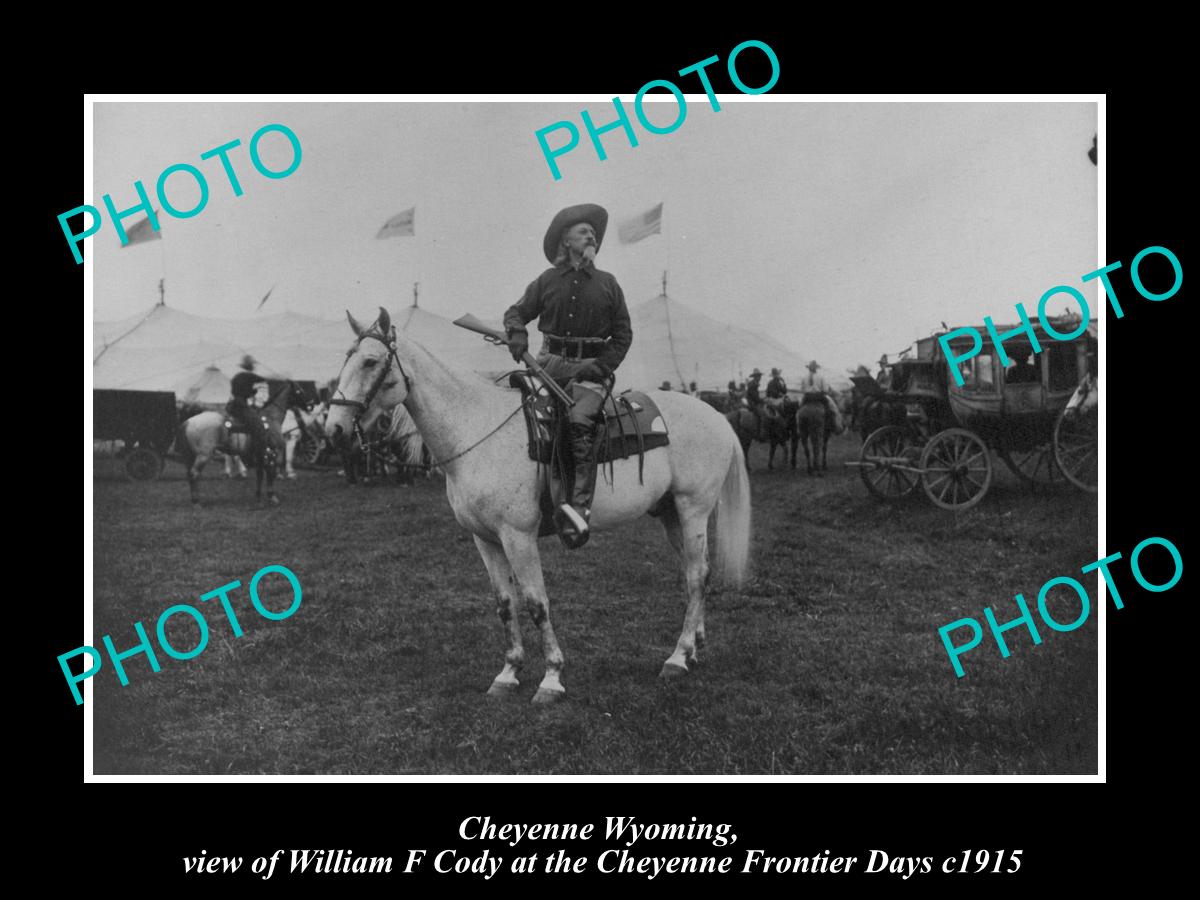 OLD HISTORIC PHOTO OF CHEYENNE WYOMING, BUFFALO BILL AT FRONTIER DAYS RODEO 1915