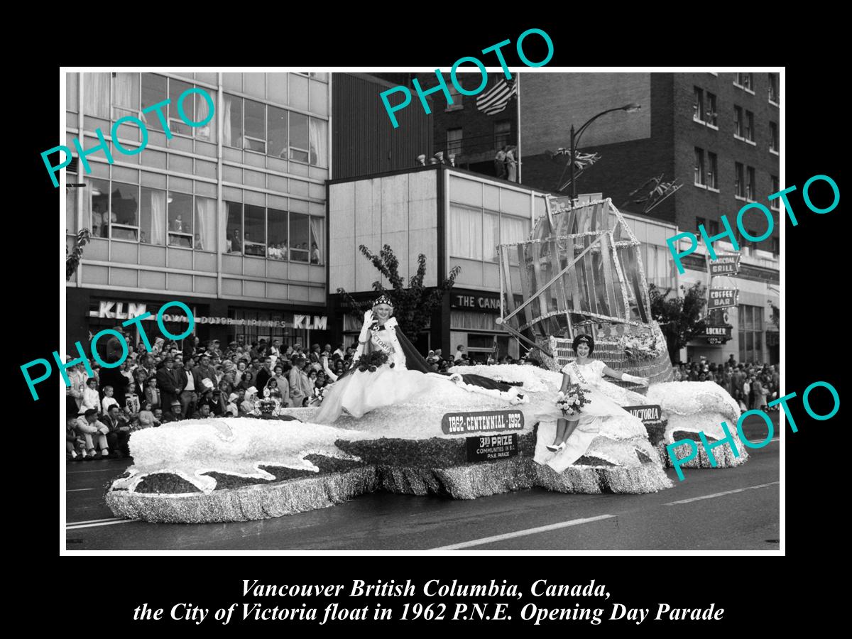 OLD HISTORIC PHOTO OF VANCOUVER CANADA, PNE PARADE, THE 1962 VICTORIA FLOAT