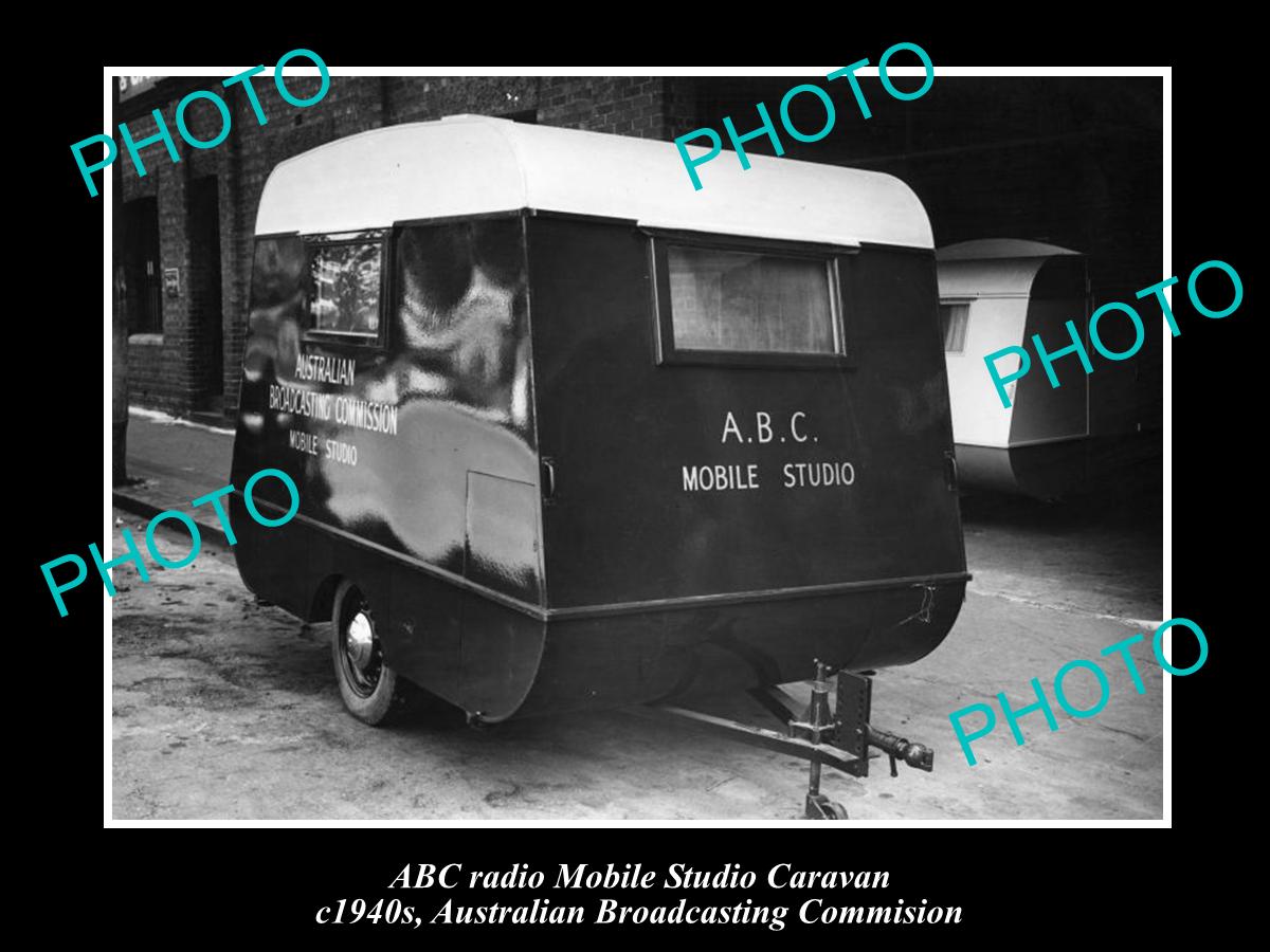 OLD HISTORIC PHOTO OF ABC RADIO CARAVAN, AUSTRALIAN BROADCASTING COMMISION 1940s