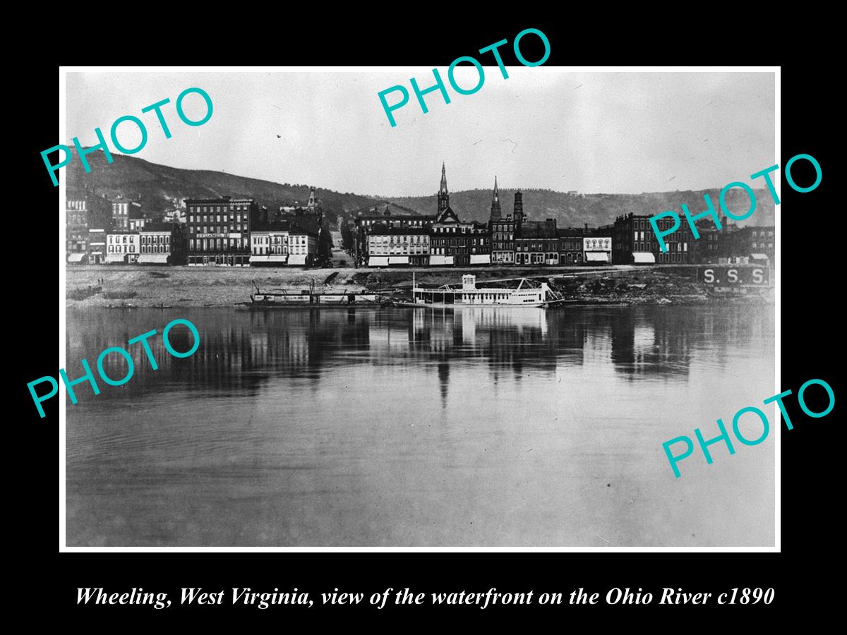 OLD LARGE HISTORIC PHOTO OF WHEELING WEST VIRGINIA, THE TOWN & WATERFRONT c1890