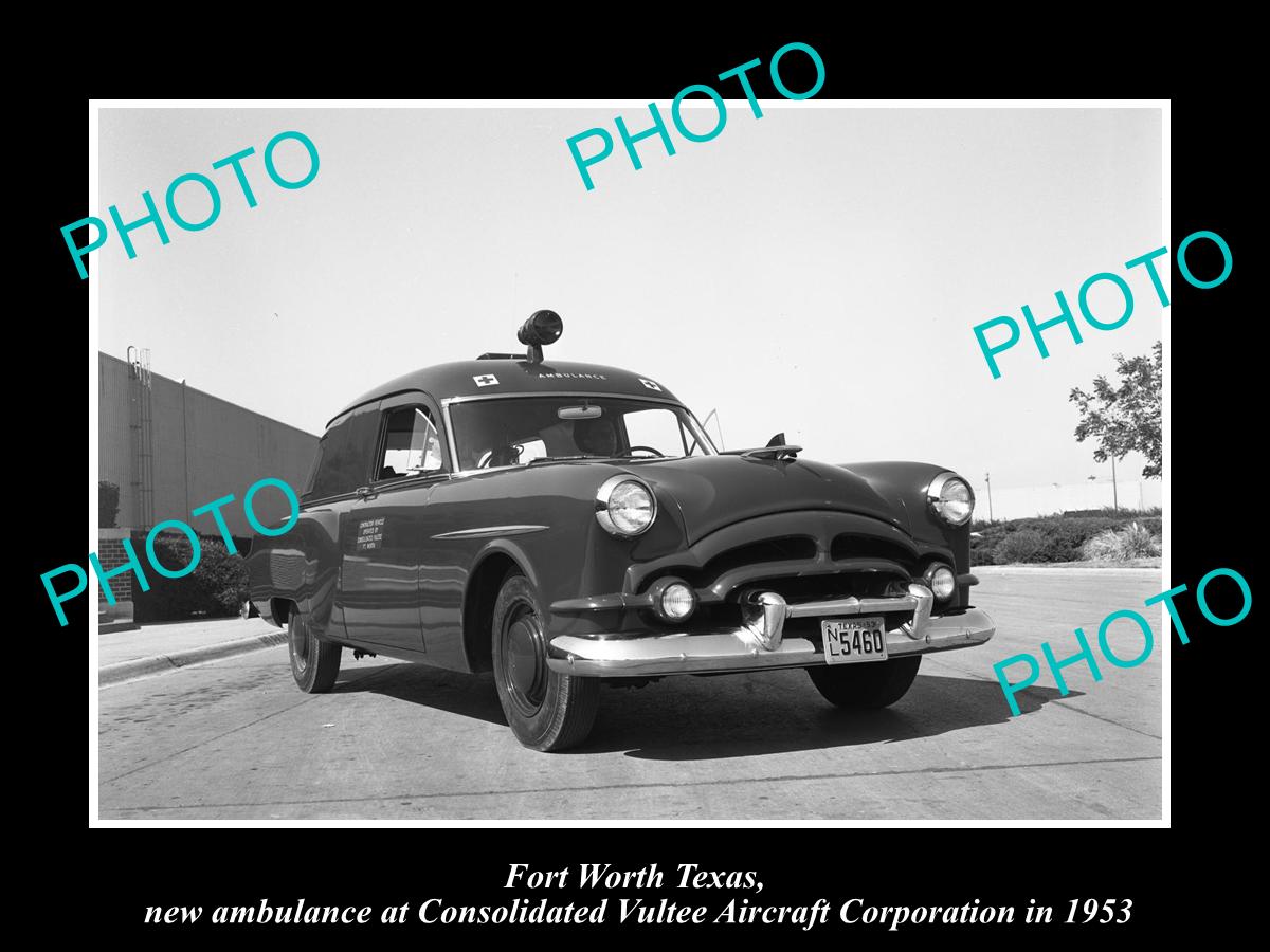 OLD LARGE HISTORIC PHOTO OF FORT WORTH TEXAS, THE VULTEE AIRCRAFT AMBULANCE 1953