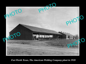 OLD LARGE HISTORIC PHOTO OF FORT WORTH TEXAS, AMERICAN WELDING Co PLANT c1918