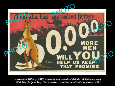 HISTORIC AUSTRALIAN ANZAC WWI MILITARY POSTER, BRITAIN WANT 50,000 MORE MEN 1915