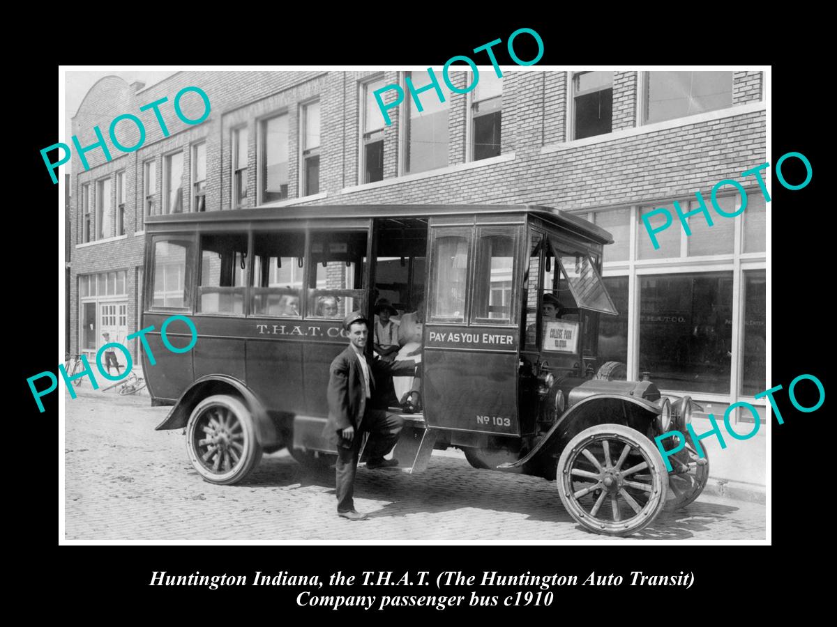 OLD LARGE HISTORIC PHOTO OF HUNTINGTON INDIANA, THE T.H.A.T PASSENGER BUS c1910