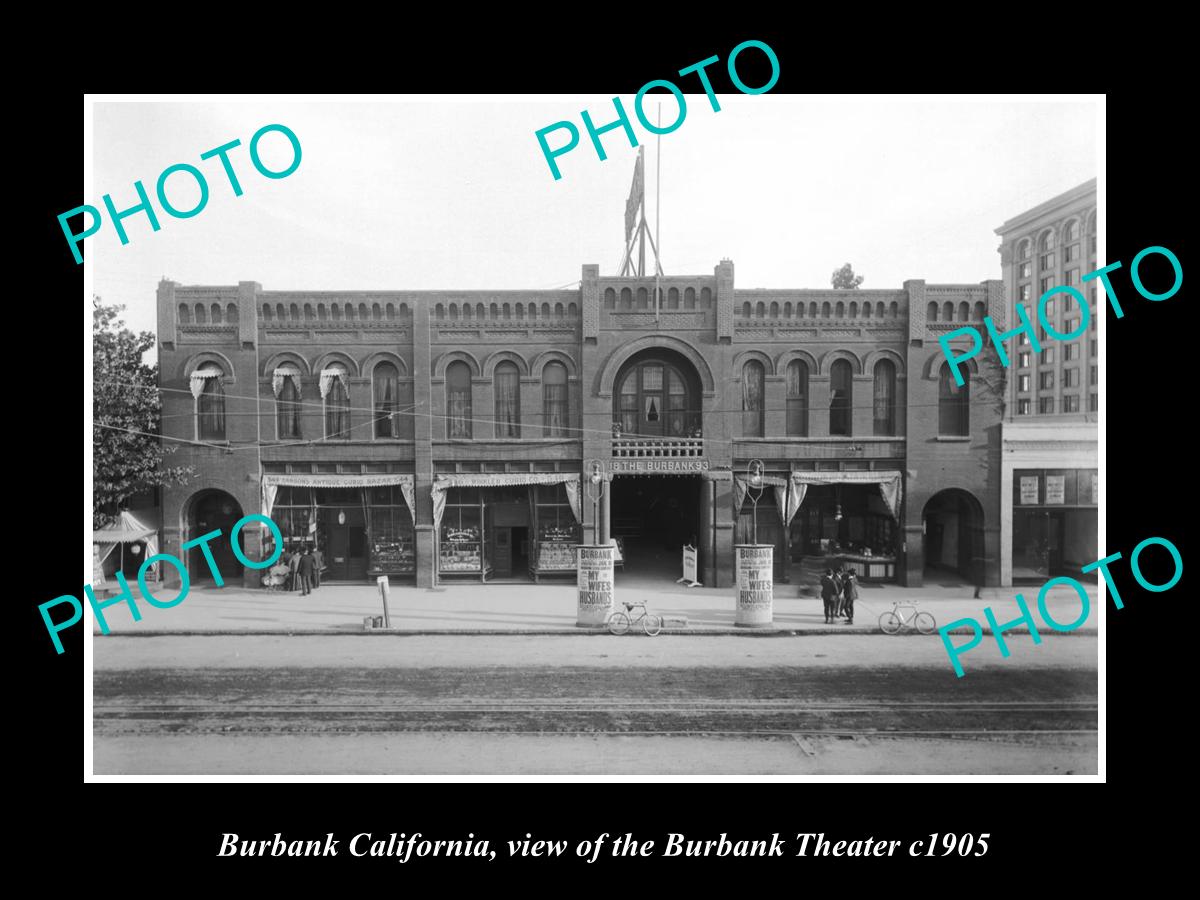 OLD LARGE HISTORIC PHOTO OF BURBANK CALIFORNIA, VIEW OF THE BURBANK THEATER 1905