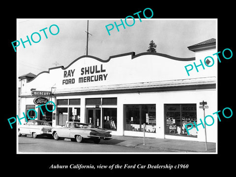 OLD LARGE HISTORIC PHOTO OF AUBURN CALIFORNIA, THE FORD CAR DEALERSHIP c1960