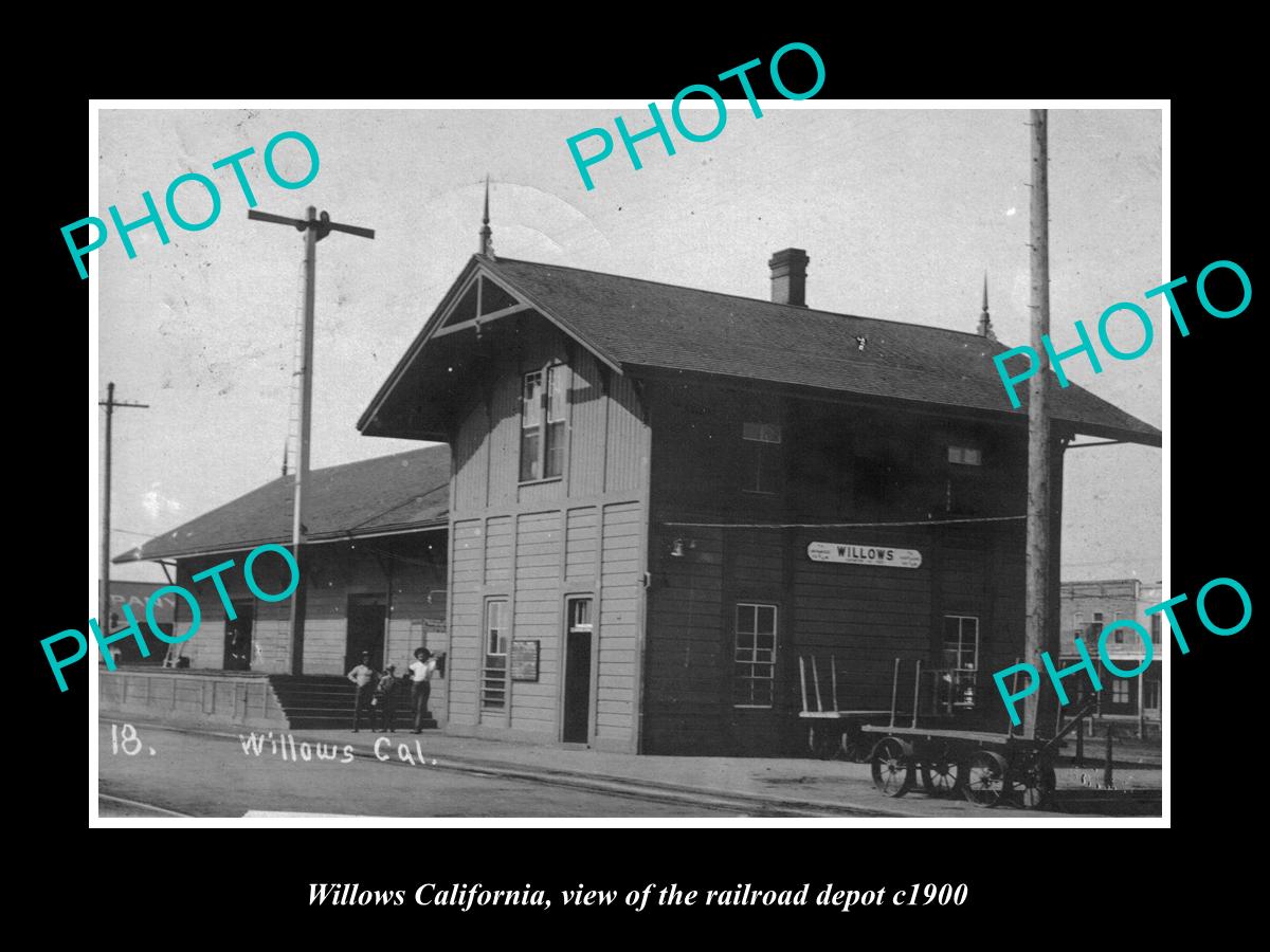 OLD LARGE HISTORIC PHOTO OF WILLOWS CALIFORNIA, THE RAILROAD DEPOT STATION c1900