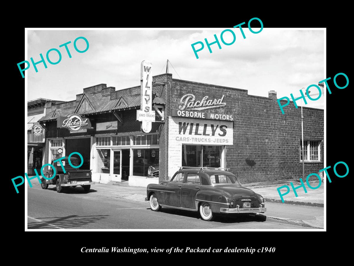 OLD HISTORIC PHOTO OF CENTRALIA WASHINGTON, THE PACKARD WILLYS DEALERSHIP c1940