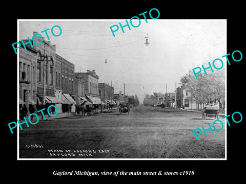 OLD LARGE HISTORIC PHOTO OF GAYLORD MICHIGAN, VIEW OF THE MAIN St & STORES c1910