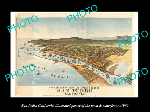 OLD LARGE HISTORIC PHOTO OF SAN PEDRO CALIFORNIA, POSTER OF TOWN & HARBOR c1900