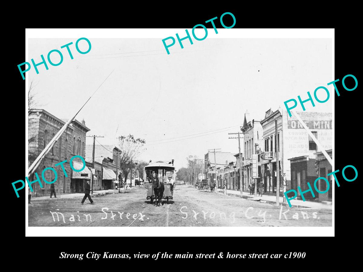 OLD LARGE HISTORIC PHOTO OF STRONG CITY KANSAS, THE MAIN ST & STREET CAR c1900