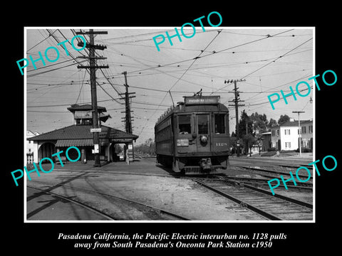 OLD HISTORIC PHOTO OF PASADENA CALIFORNIA, PACIFIC ELECTRIC ONEONTA STATION 1950