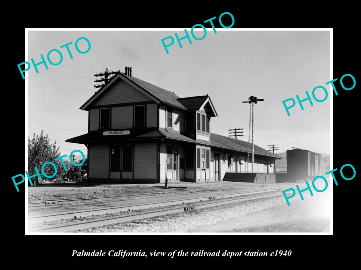 OLD LARGE HISTORIC PHOTO OF PALMDALE CALIFORNIA, THE RAILROAD DEPOT STATION 1940