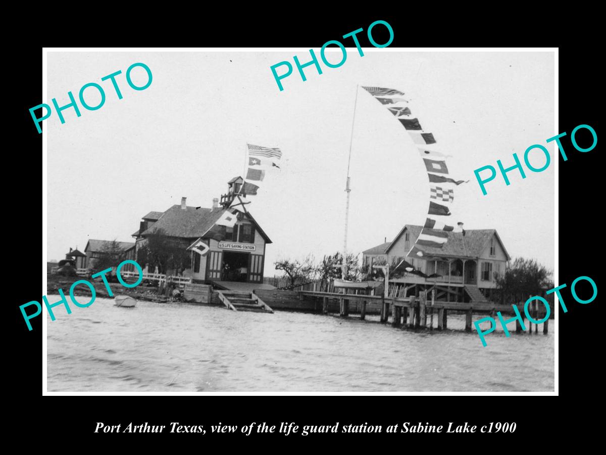 OLD HISTORIC PHOTO OF PORT ARTHUR TEXAS, THE SABINE LAKE LIFE GUARD STATION 1900