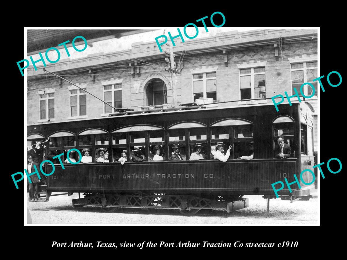 OLD LARGE HISTORIC PHOTO OF PORT ARTHUR TEXAS, THE TRACTION Co STREETCAR c1910