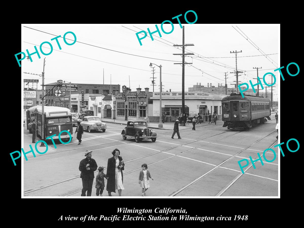 OLD HISTORIC PHOTO OF WILMINGTON CALIFORNIA PACIFIC ELECTRIC RAILWAY DEPOT c1948