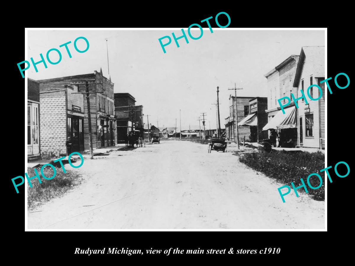 OLD LARGE HISTORIC PHOTO OF RUDYARD MICHIGAN, THE MAIN St & STORES c1910