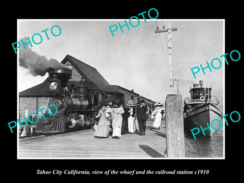 OLD LARGE HISTORIC PHOTO OF TAHOE CITY CALIFORNIA, WHARF & RAILROAD DEPOT c1910