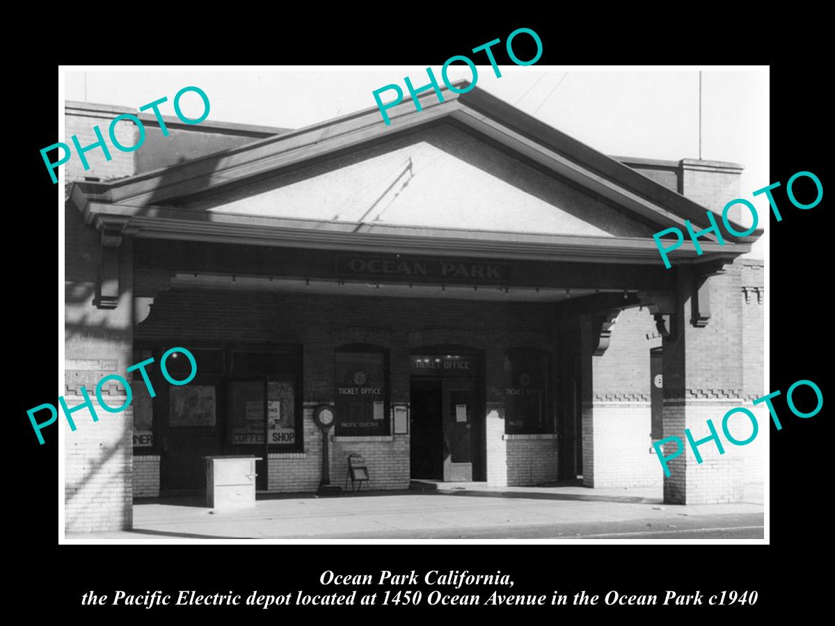 OLD LARGE HISTORIC PHOTO OF OCEAN PARK CALIFORNIA, THE PE RAILROAD DEPOT c1940