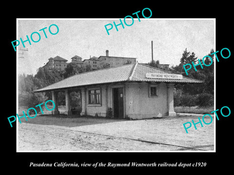 OLD HISTORIC PHOTO OF PASADENA CALIFORNIA, RAYMOND WENTWORTH RAILROAD DEPOT 1920