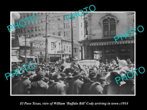 OLD LARGE HISTORIC PHOTO OF EL PASO TEXAS, THE ARRIVAL OF BUFFALO BILL CODY 1914