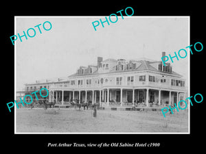 OLD LARGE HISTORIC PHOTO OF PORT ARTHUR TEXAS, THE OLD SABINE HOTEL c1900