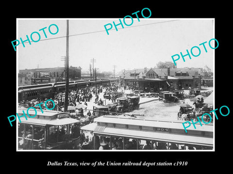 OLD LARGE HISTORIC PHOTO OF DALLAS TEXAS, THE UNION RAILROAD DEPOT STATION c1910