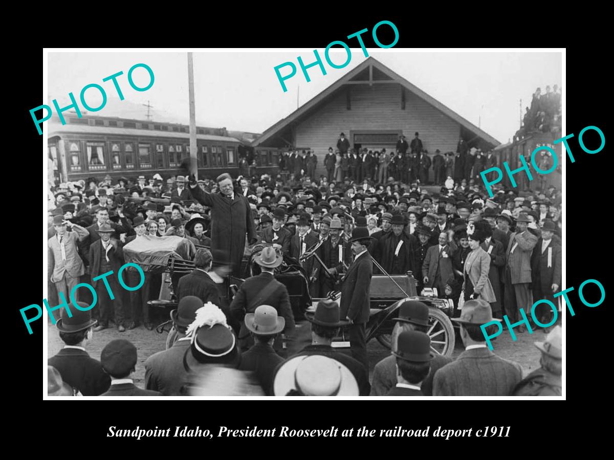 OLD HISTORIC PHOTO OF SANDPOINT IDAHO, PRESIDENT ROOSEVELT AT RAILROAD c1911