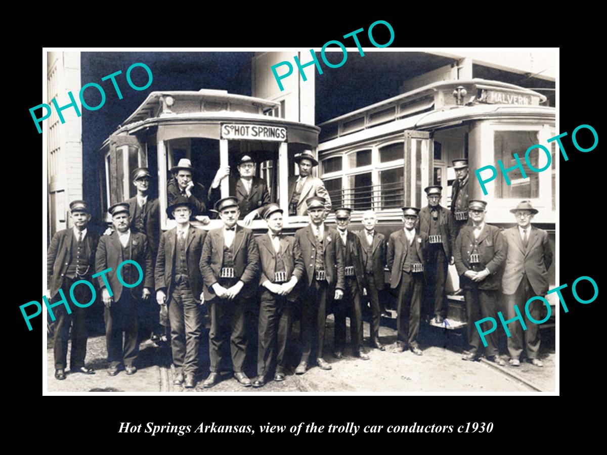 OLD LARGE HISTORIC PHOTO OF HOT SPRINGS ARKANSAS, THE TROLLY CAR CONDUCTORS 1930