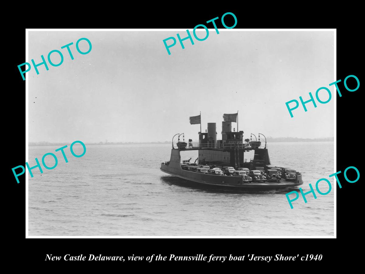 OLD LARGE HISTORIC PHOTO OF NEW CASTLE DELAWARE, JERSEY SHORE FERRY BOAT c1940