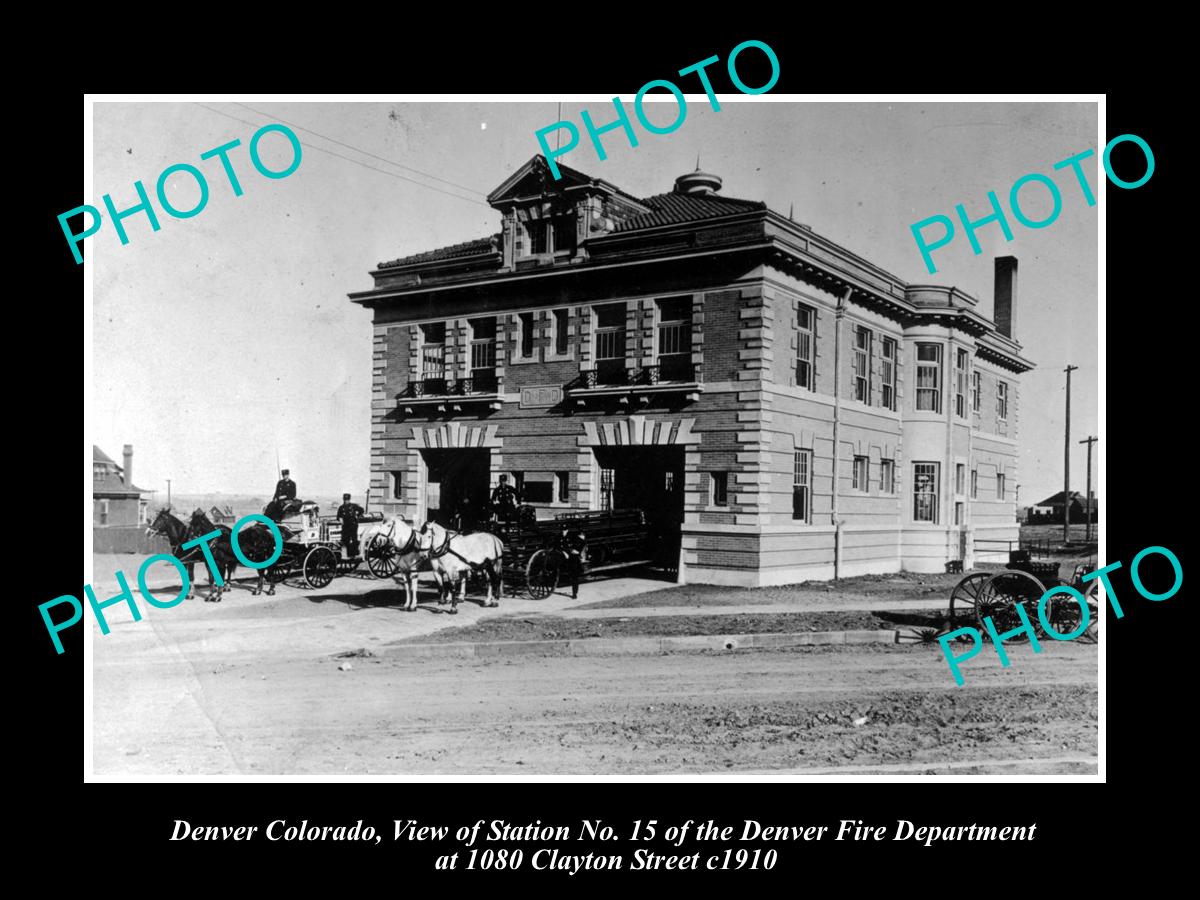 OLD LARGE HISTORIC PHOTO OF DENVER COLORADO, THE No 15 FIRE DEPT STATION c1910