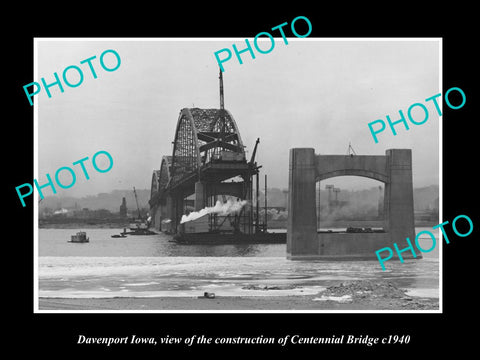 OLD LARGE HISTORIC PHOTO DAVENPORT IOWA, THE CENTENNIAL BRIDGE CONSTRUCTION 1940