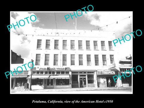 OLD LARGE HISTORIC PHOTO OF PETALUMA CALIFORNIA, THE AMERICAN HOTEL c1950