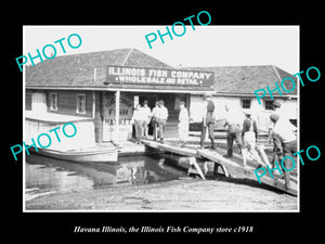 OLD LARGE HISTORIC PHOTO HAVANA ILLINOIS, THE ILLINOIS FISH Co STORE c1918