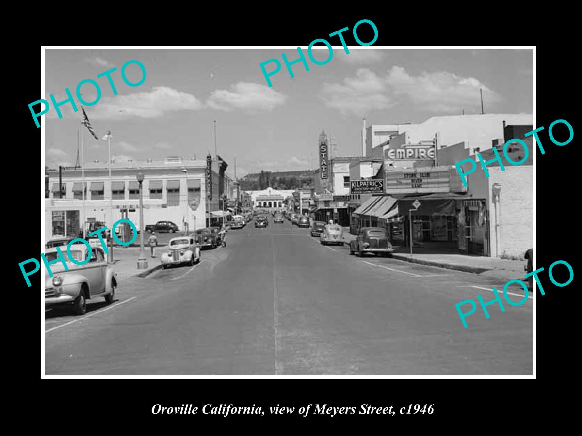 OLD LARGE HISTORIC PHOTO OROVILLE CALIFORNIA, VIEW OF MEYERS STREET c1946