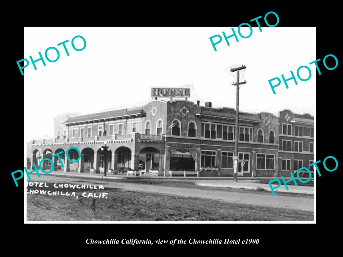 OLD LARGE HISTORIC PHOTO OF CHOWCHILLA CALIFORNIA, THE CHOWCHILLA HOTEL c1900