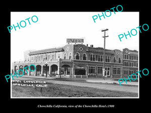 OLD LARGE HISTORIC PHOTO OF CHOWCHILLA CALIFORNIA, THE CHOWCHILLA HOTEL c1900