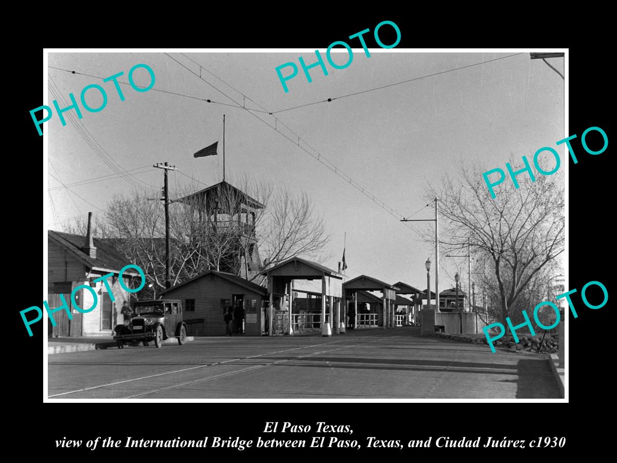 OLD LARGE HISTORIC PHOTO OF EL PASO TEXAS, VIEW OF THE INTERNATIONAL BRIDGE 1930