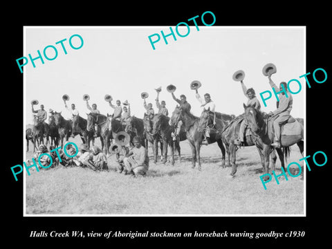 OLD LARGE HISTORIC PHOTO OF HALLS CREEK WA, ABORIGINAL STOCKMEN ON HORSES c1930