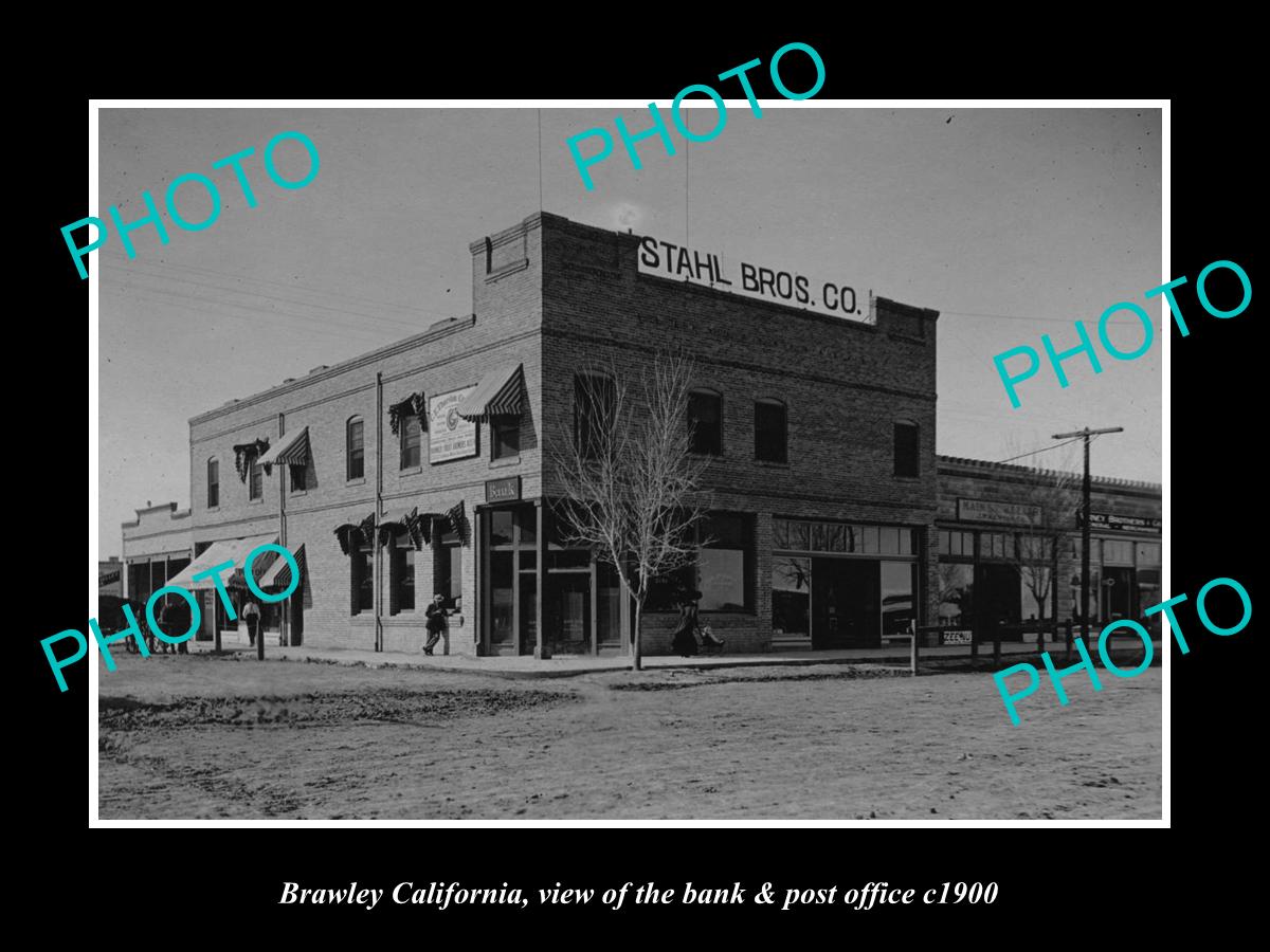 OLD LARGE HISTORIC PHOTO OF BRAWLEY CALIFORNIA, THE BANK & POST OFFICE c1900