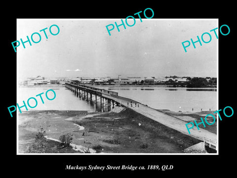 OLD LARGE HISTORIC PHOTO OF MACKAY QUEENSLAND, THE SYDNEY STREET BRIDGE c1889