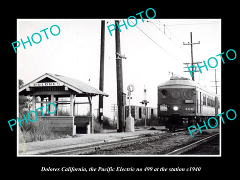 OLD HISTORIC PHOTO OF DOLORES CALIFORNIA, THE PACIFIC ELECTRIC STATION c1940